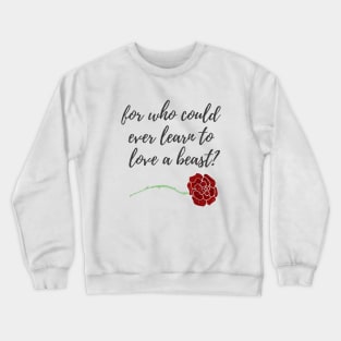 Learn to Love a Beast Crewneck Sweatshirt